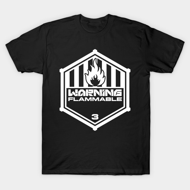 Warning: Flammable T-Shirt by TerminalDogma